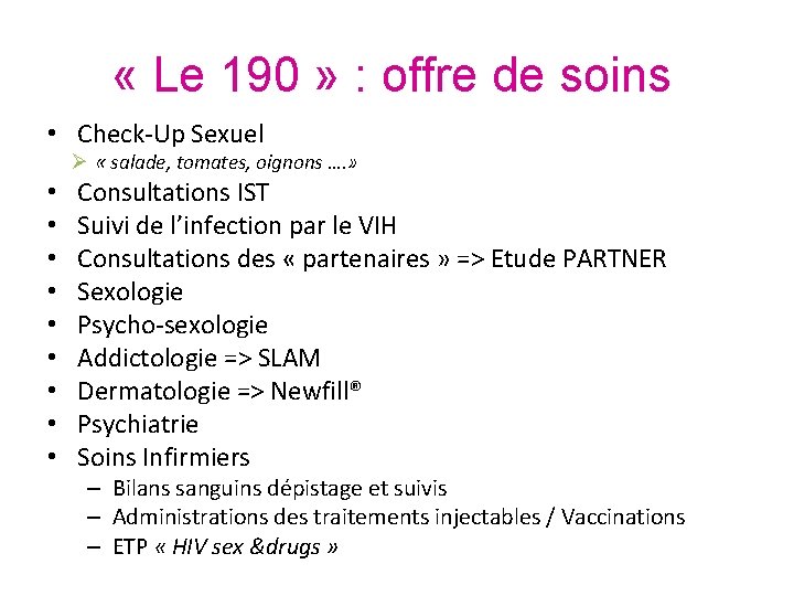 « Le 190 » : offre de soins • Check-Up Sexuel Ø «