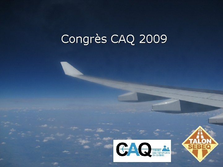 Congrès CAQ 2009 