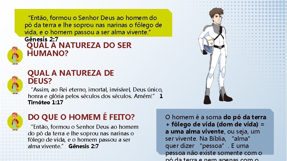 “Então, formou o Senhor Deus ao homem do pó da terra e lhe soprou