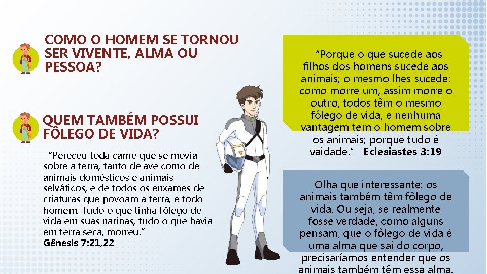 COMO O HOMEM SE TORNOU SER VIVENTE, ALMA OU PESSOA? QUEM TAMBÉM POSSUI FÔLEGO