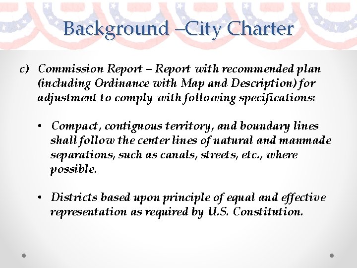 Background –City Charter c) Commission Report – Report with recommended plan (including Ordinance with