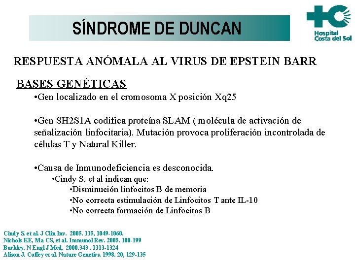 SÍNDROME DE DUNCAN RESPUESTA ANÓMALA AL VIRUS DE EPSTEIN BARR BASES GENÉTICAS • Gen