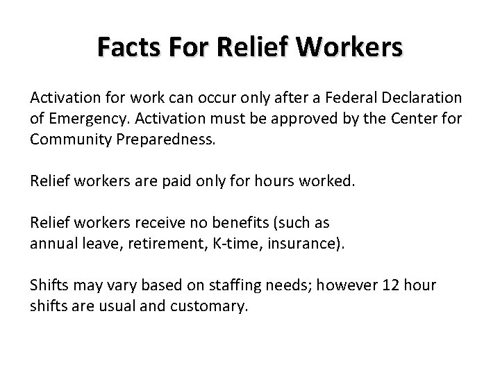 Facts For Relief Workers Activation for work can occur only after a Federal Declaration