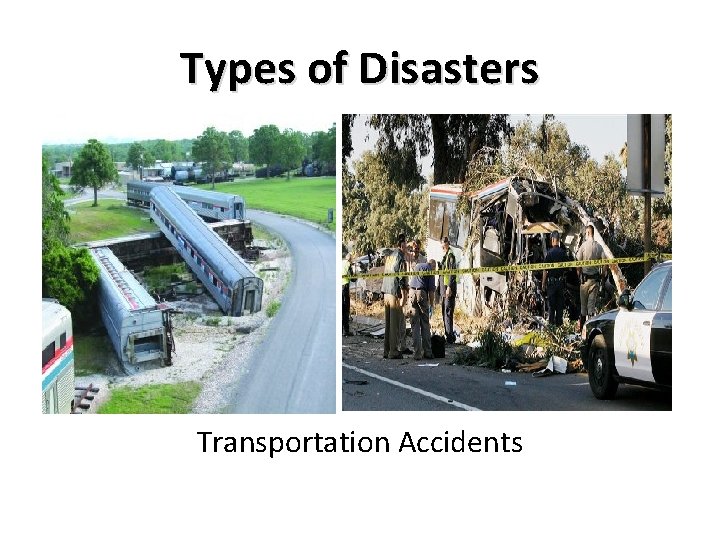 Types of Disasters Transportation Accidents 