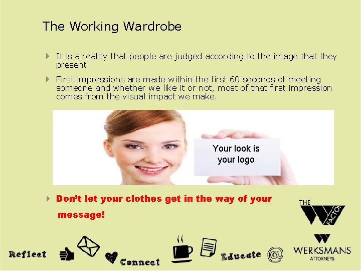 The Working Wardrobe 4 It is a reality that people are judged according to