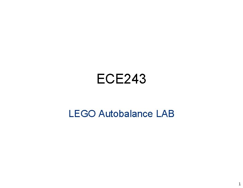 ECE 243 LEGO Autobalance LAB 1 