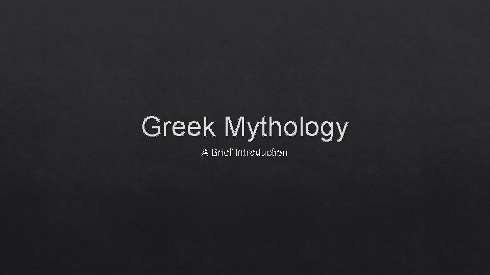 Greek Mythology A Brief Introduction 