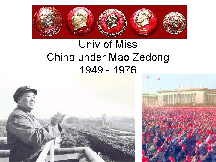 Univ of Miss China under Mao Zedong 1949 - 1976 