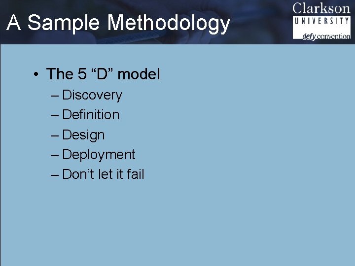 5 D Process. Examples Process Review Helping Others Help Themselves Kevin Lynch
