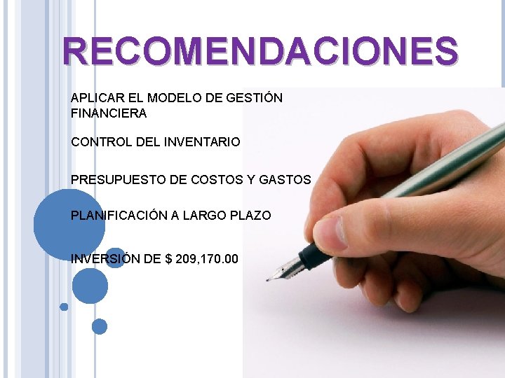 RECOMENDACIONES APLICAR EL MODELO DE GESTIÓN FINANCIERA CONTROL DEL INVENTARIO PRESUPUESTO DE COSTOS Y