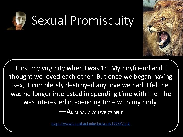 Sexual Promiscuity I lost my virginity when I was 15. My boyfriend and I