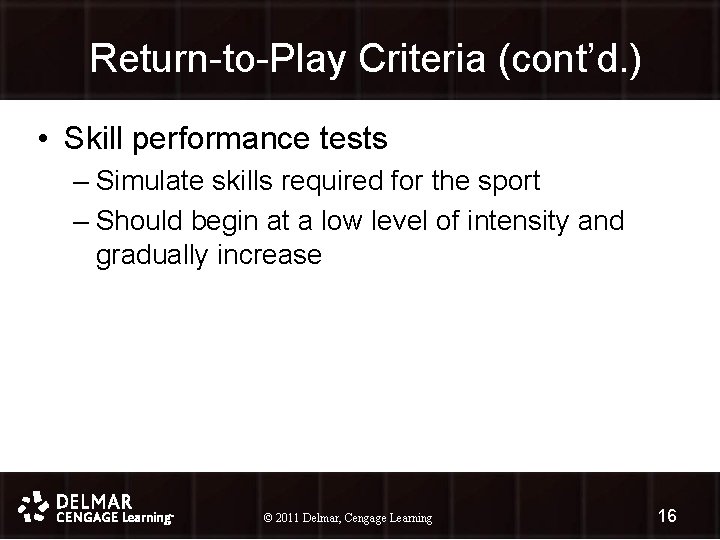 Return-to-Play Criteria (cont’d. ) • Skill performance tests – Simulate skills required for the