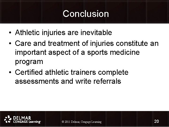 Conclusion • Athletic injuries are inevitable • Care and treatment of injuries constitute an