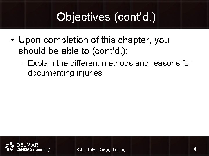 Objectives (cont’d. ) • Upon completion of this chapter, you should be able to