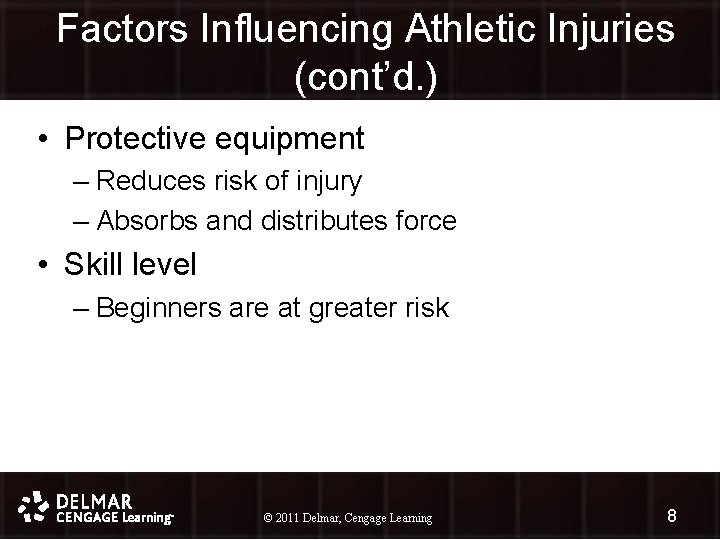 Factors Influencing Athletic Injuries (cont’d. ) • Protective equipment – Reduces risk of injury