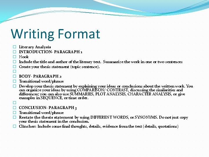 Writing Format � � � � � Literary Analysis INTRODUCTION- PARAGRAPH 1 Hook Include