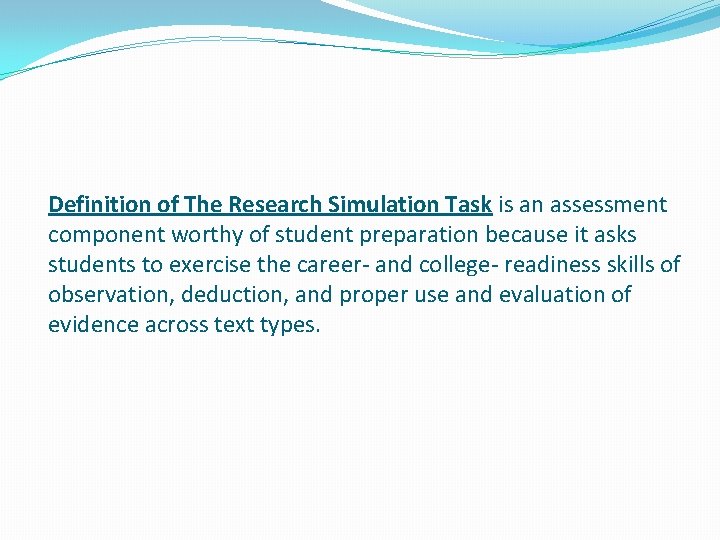 Definition of The Research Simulation Task is an assessment component worthy of student preparation