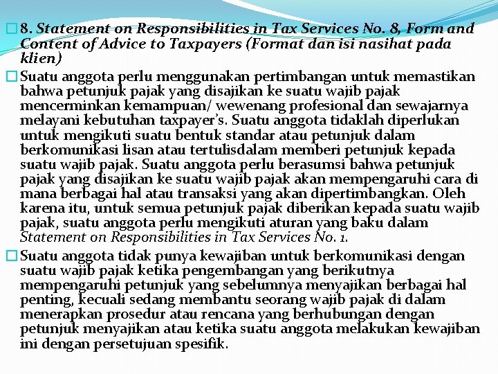 � 8. Statement on Responsibilities in Tax Services No. 8, Form and Content of � 8. Statement on Responsibilities in Tax Services No. 8, Form and Content of