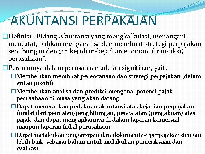 AKUNTANSI PERPAKAJAN �Definisi : Bidang Akuntansi yang mengkalkulasi, menangani, mencatat, bahkan menganalisa dan membuat AKUNTANSI PERPAKAJAN �Definisi : Bidang Akuntansi yang mengkalkulasi, menangani, mencatat, bahkan menganalisa dan membuat