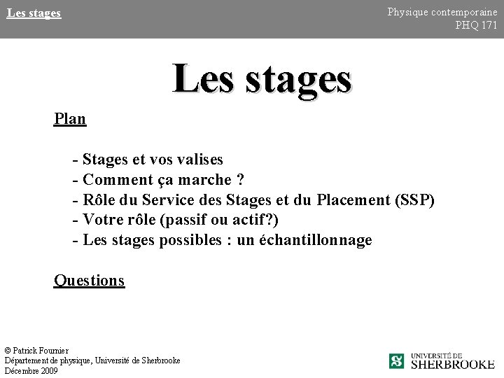 Physique contemporaine PHQ 171 Les stages Plan - Stages et vos valises - Comment