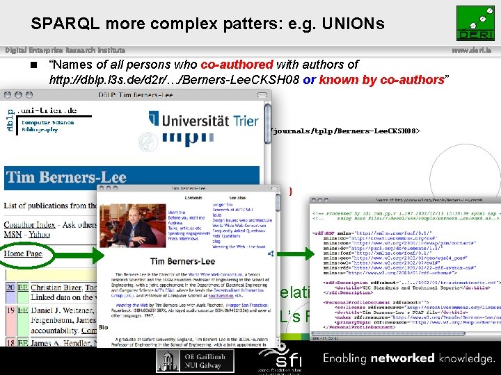 SPARQL more complex patters: e. g. UNIONs Digital Enterprise Research Institute n “Names of