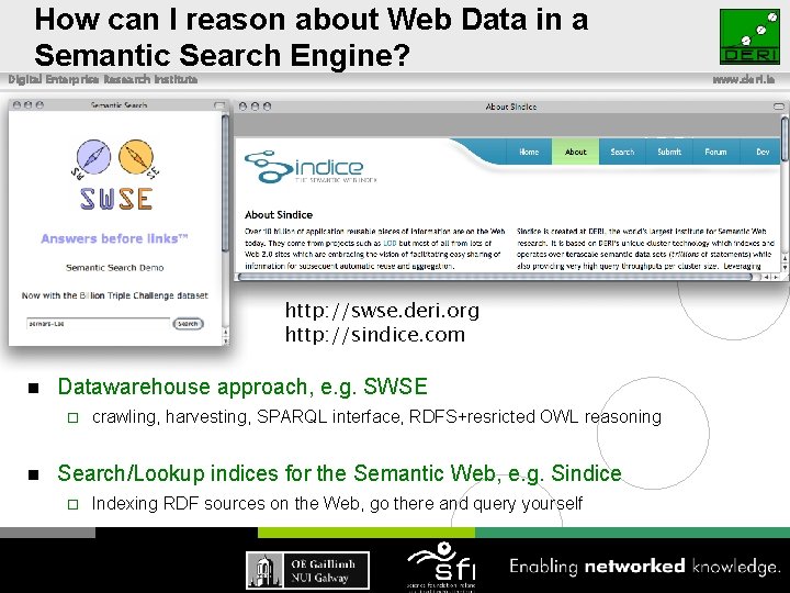 How can I reason about Web Data in a Semantic Search Engine? Digital Enterprise
