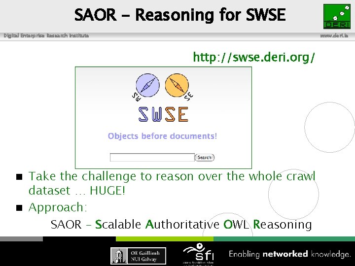 SAOR - Reasoning for SWSE Digital Enterprise Research Institute www. deri. ie http: //swse.
