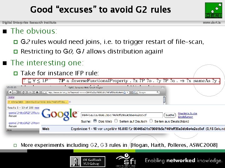 Good “excuses” to avoid G 2 rules Digital Enterprise Research Institute n The obvious: