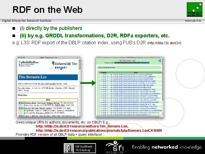 RDF on the Web Digital Enterprise Research Institute www. deri. ie (i) directly by