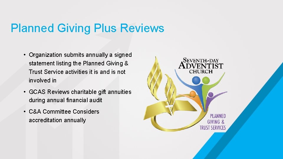 Planned Giving Plus Reviews • Organization submits annually a signed statement listing the Planned