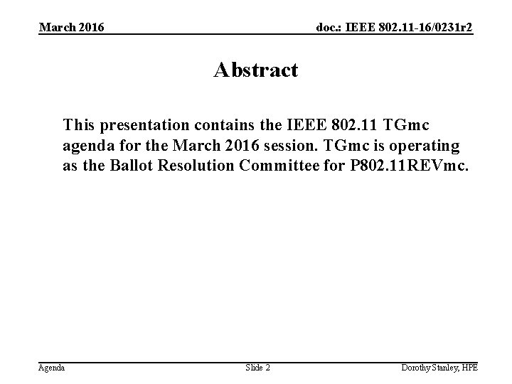 March 2016 doc. : IEEE 802. 11 -16/0231 r 2 Abstract This presentation contains