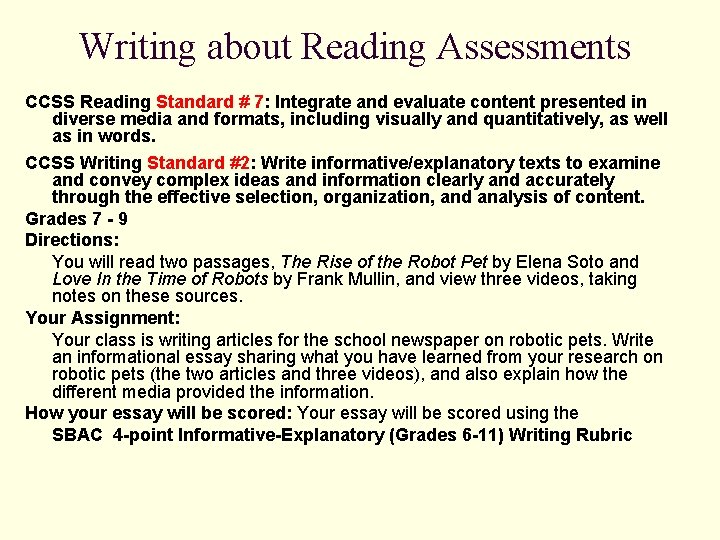Writing about Reading Assessments CCSS Reading Standard # 7: Integrate and evaluate content presented