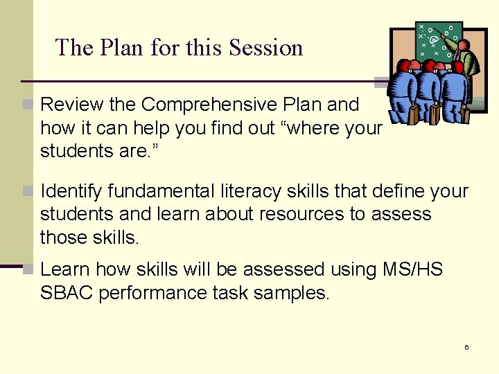 The Plan for this Session n Review the Comprehensive Plan and how it can