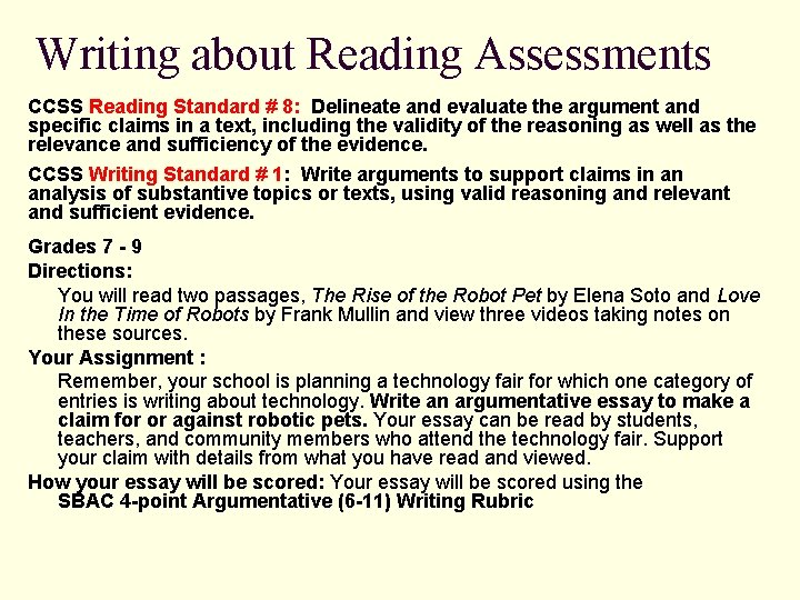 Writing about Reading Assessments CCSS Reading Standard # 8: Delineate and evaluate the argument