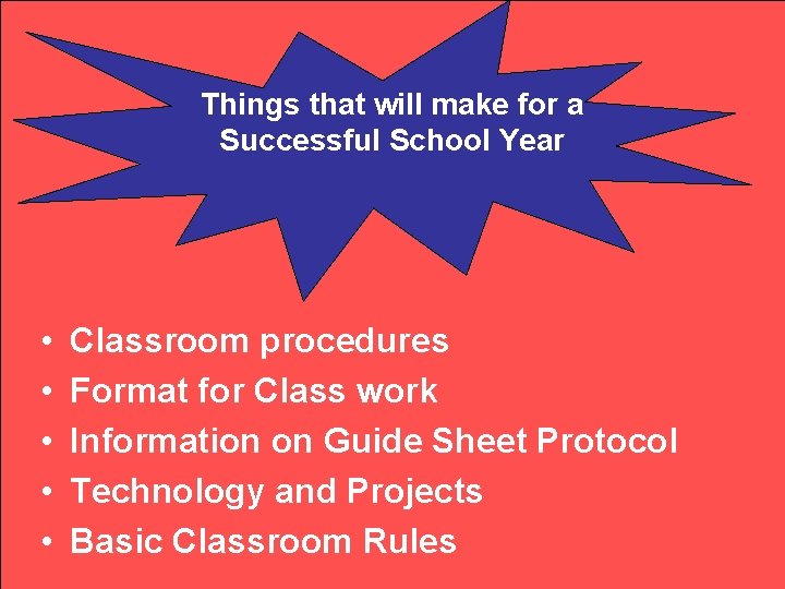 Things that will make for a Successful School Year • • • Classroom procedures