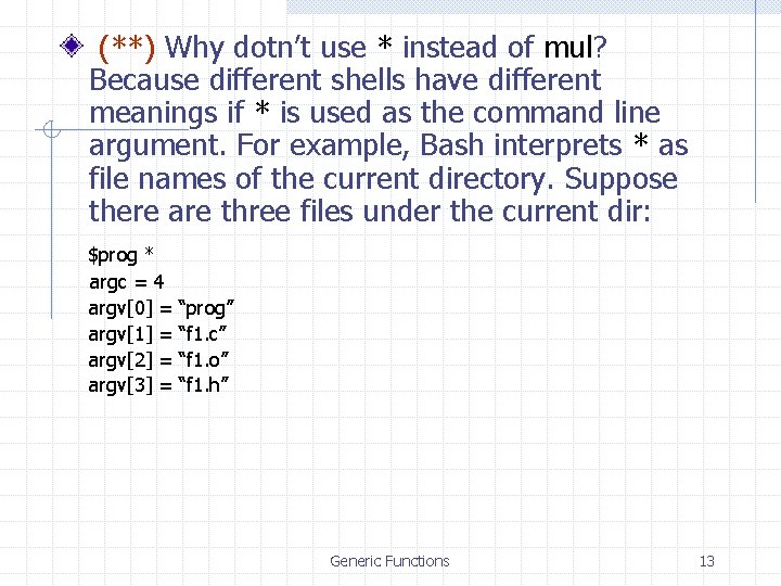 (**) Why dotn’t use * instead of mul? Because different shells have different meanings