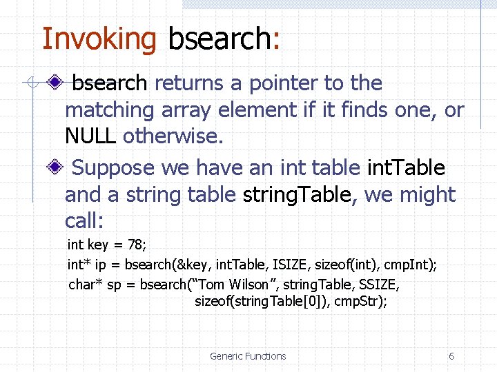 Invoking bsearch: bsearch returns a pointer to the matching array element if it finds