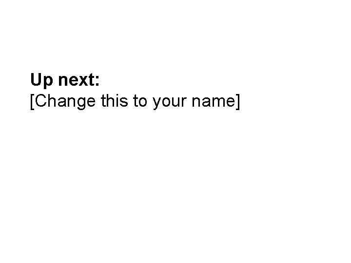 PHIDD/1 -Minute Madness Fall 2016 Up next: [Change this to your name] Northeastern University