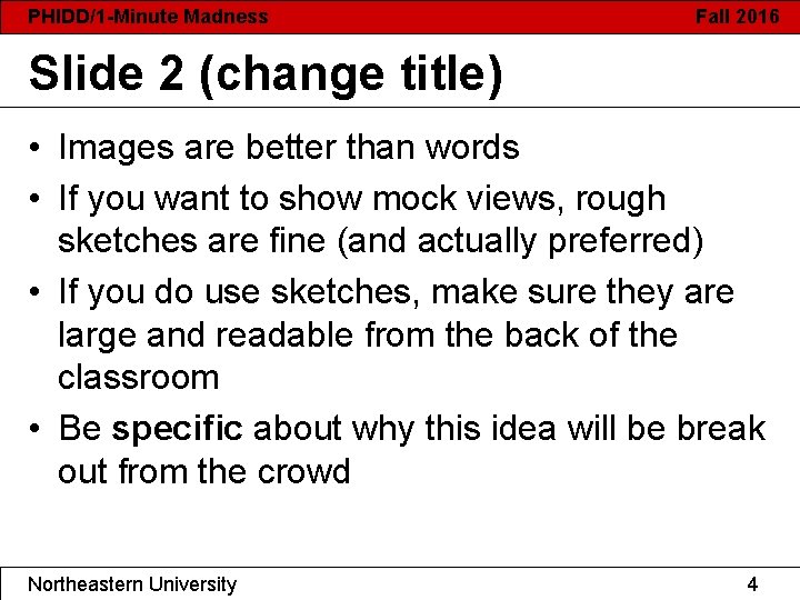 PHIDD/1 -Minute Madness Fall 2016 Slide 2 (change title) • Images are better than