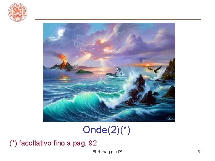 Onde(2)(*) facoltativo fino a pag. 92 FLN mag-giu 09 51 