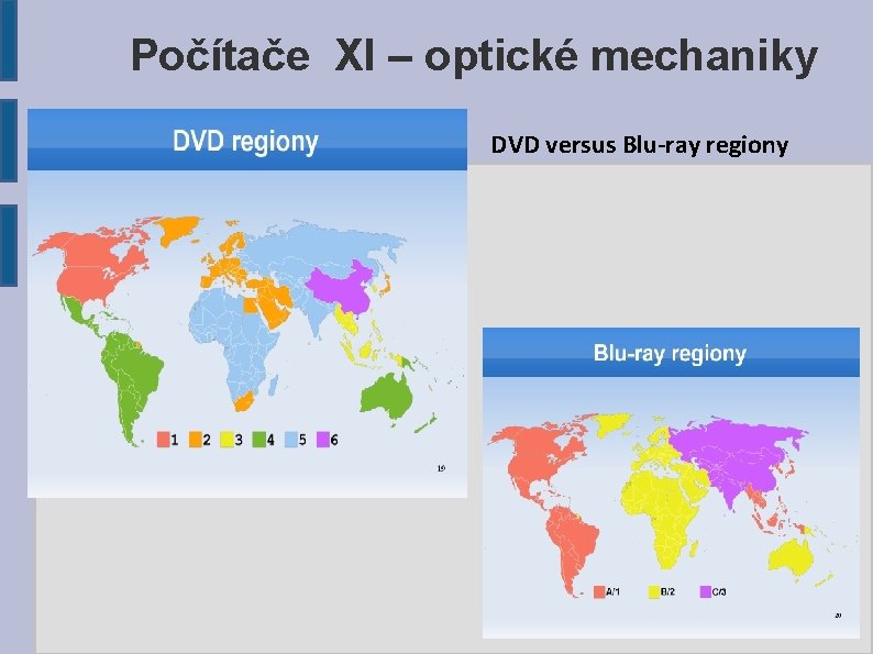 Počítače XI – optické mechaniky DVD versus Blu-ray regiony 