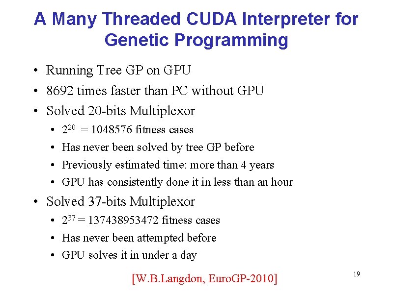 A Many Threaded CUDA Interpreter for Genetic Programming • Running Tree GP on GPU A Many Threaded CUDA Interpreter for Genetic Programming • Running Tree GP on GPU