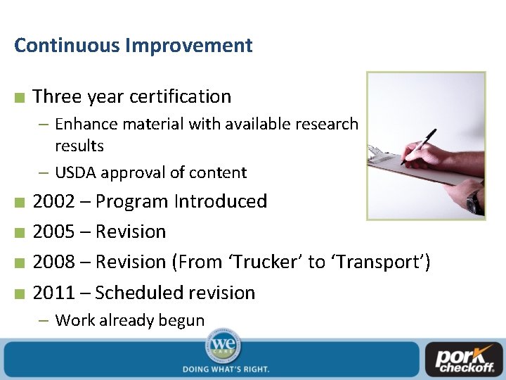 Continuous Improvement ■ Three year certification – Enhance material with available research results –