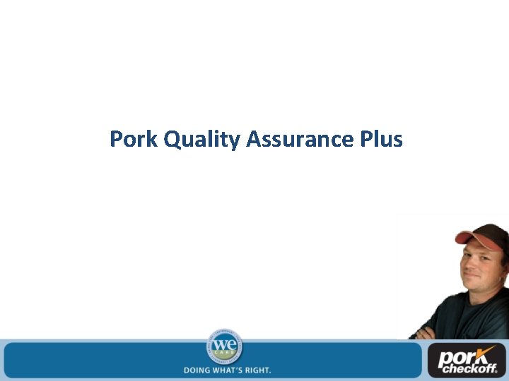 Pork Quality Assurance Plus 