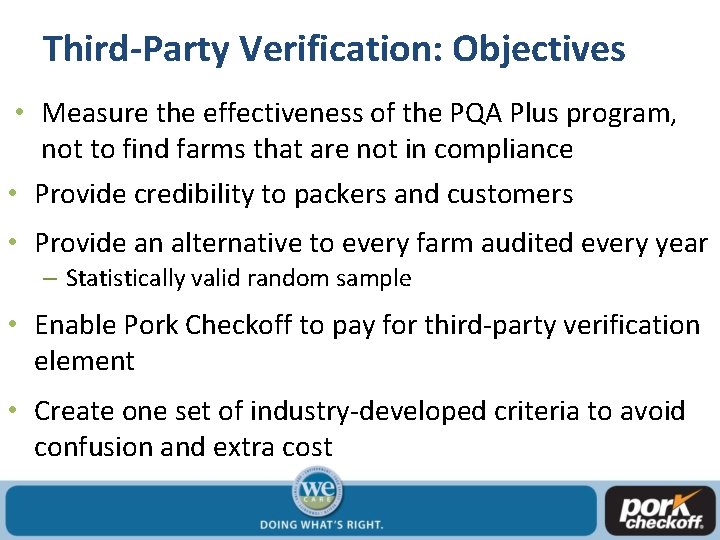 Third-Party Verification: Objectives • Measure the effectiveness of the PQA Plus program, not to