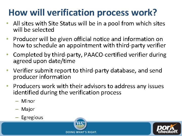 How will verification process work? • All sites with Site Status will be in