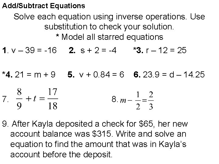 Add/Subtract Equations Solve each equation using inverse operations. Use substitution to check your solution.