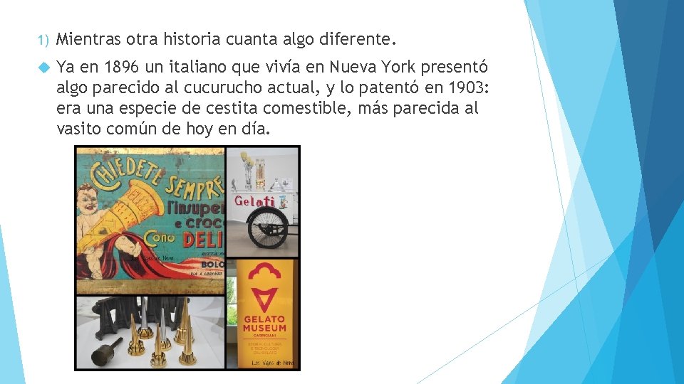 1) Mientras otra historia cuanta algo diferente. Ya en 1896 un italiano que vivía 1) Mientras otra historia cuanta algo diferente. Ya en 1896 un italiano que vivía