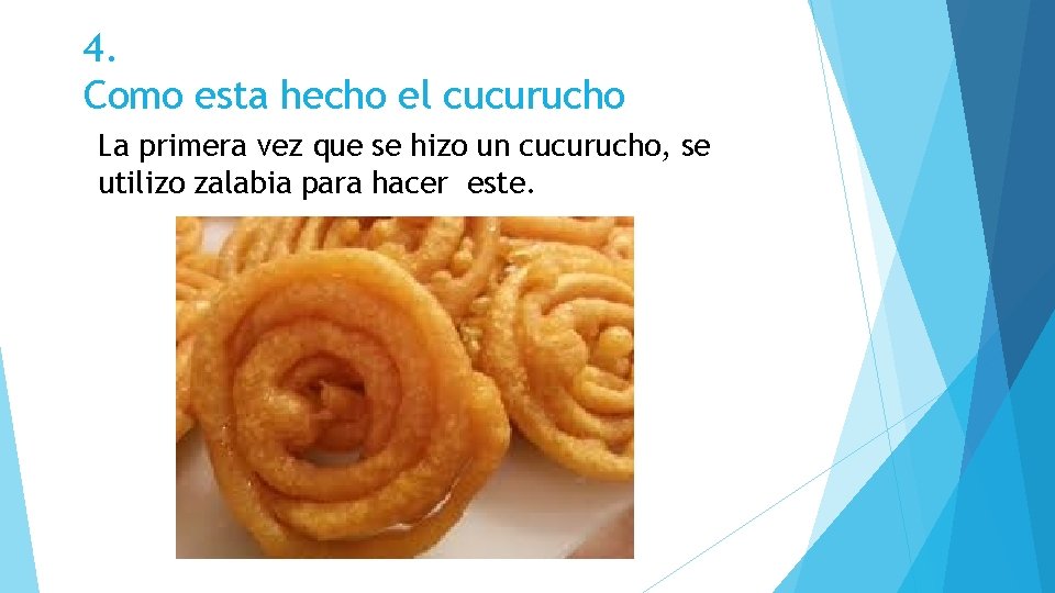 4. Como esta hecho el cucurucho La primera vez que se hizo un cucurucho, 4. Como esta hecho el cucurucho La primera vez que se hizo un cucurucho,