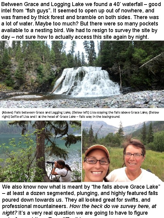 Between Grace and Logging Lake we found a 40’ waterfall – good intel from